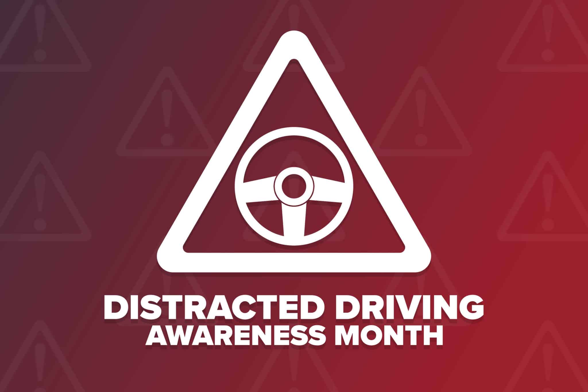 Distracted Driving Awareness Month